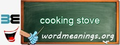 WordMeaning blackboard for cooking stove